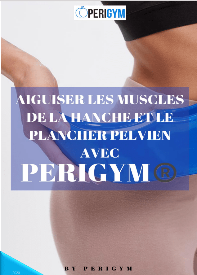 Les secrets pour un plancher pelvien en Or